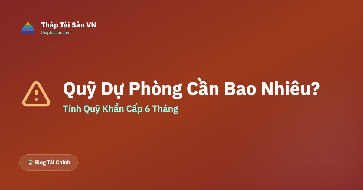 Quỹ dự phòng khẩn cấp - Nền tảng tài chính vững chắc